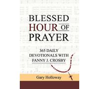 Gary Holloway Blessed Hour of Prayer (Tascabile)