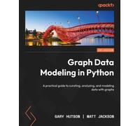 Gary Hutson Matt Jackson Graph Data Modeling in Python (Tascabile)