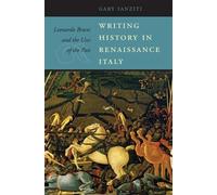 Gary Ianziti Writing History in Renaissance Italy (Copertina rigida)