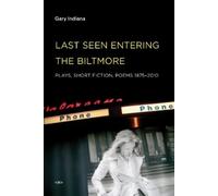 Gary Indiana Last Seen Entering the Biltmore (Tascabile)