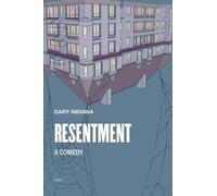 Gary Indiana Resentment (Tascabile) Semiotext(e) / Native Agents