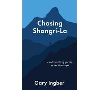 Gary Ingber Chasing Shangri-La (Tascabile)