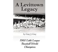 Gary J Gray A Levittown Legacy (Tascabile)