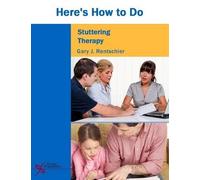 Gary J. Rentschler Here's How to Do Stuttering Therapy (Tascabile)