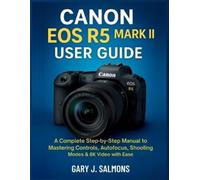 Gary J Salmons Canon EOS R5 Mark II User Guide (Tascabile)