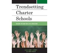 Gary J. Schmitt Trendsetting Charter Schools (Tascabile)