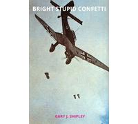 Gary J Shipley Bright Stupid Confetti (Tascabile)