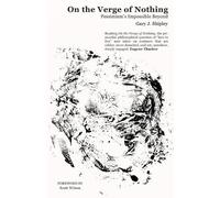 Gary J Shipley On the Verge of Nothing (Tascabile)