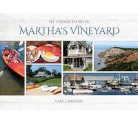 Gary J. Sikorski 101 Things to do in Martha's Vineyard (Copertina rigida)