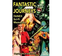 Gary J Svehla Aurelia S Svehla Fantastic Journeys (Tascabile)