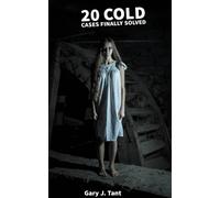 Gary J Tant 20 Cold Cases Finally Solved in 2023 True Crime Compilat (Tascabile)