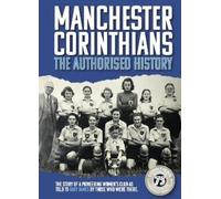 Gary James Manchester Corinthians The Authorised History (Copertina rigida)