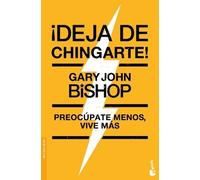 Gary John Bishop ¡Deja de Chingarte / Unf Ck Yourself (Tascabile)