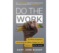 Gary John Bishop Do the Work (Tascabile) Unfck Yourself