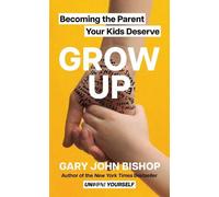 Gary John Bishop Grow Up (Copertina rigida)