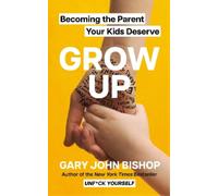 Gary John Bishop GROW UP (Tascabile)