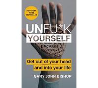 Gary John Bishop Unfuk Yourself (Copertina rigida) Unfuk Yourself