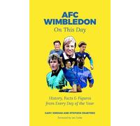 Gary Jordan Stephen Crabtree AFC Wimbledon On This Day (Copertina rigida)