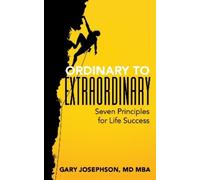 Gary Josephson Ordinary to Extraordinary (Tascabile)