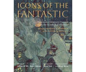 Gary K. Wolfe Icons of the Fantastic (Copertina rigida)