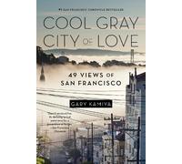 Gary Kamiya Cool Gray City of Love (Tascabile)