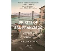 Gary Kamiya Spirits of San Francisco (Tascabile)