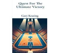 Gary Keating Quest For The Ultimate Victory (Tascabile)