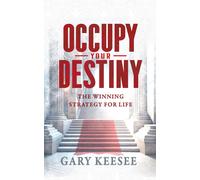Gary Keesee Occupy Your Destiny (Tascabile)
