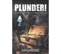 Gary Keesee Plunder Taking Back the Treasures Hidden in Darkness (Tascabile)