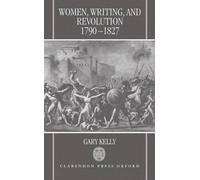 Gary Kelly Women, Writing, and Revolution, 1790-1827 (Copertina rigida)
