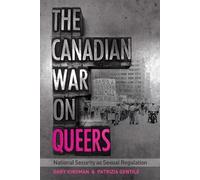 Gary Kinsman Patrizia Gentile The Canadian War on Queers (Tascabile)
