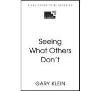Gary Klein Seeing What Others Don't (Tascabile)