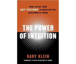 Gary Klein The Power of Intuition (Tascabile)