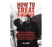 Gary Knight How to Treat a Woman (Tascabile)
