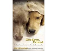 Gary Kowalski Goodbye, Friend (Tascabile)