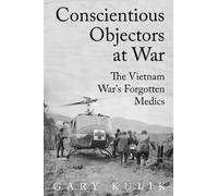 Gary Kulik Conscientious Objectors at War (Tascabile) Peace and Conflict Series