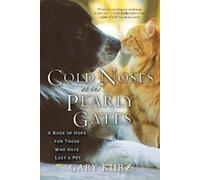 Gary Kurz Cold Noses at the Pearly Gates (Tascabile)