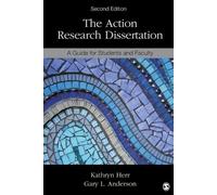Gary L. Anderson Kathryn G. Herr The Action Research Dissertation (Tascabile)