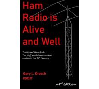 Gary L Drasch Ham Radio is Alive and Well (Tascabile)
