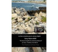 Gary L. Friedma La Guia Completa Para La Camara Sony A6000 (Edicion (Tascabile)