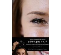 Gary L Friedman La Guía Completa para las Cámaras A7 y A7R (B&N Edic (Tascabile)