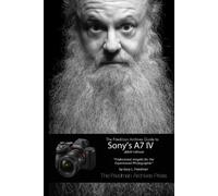 Gary L Friedman The Friedman Archives Guide to Sony's A7 IV (B&W Edi (Tascabile)