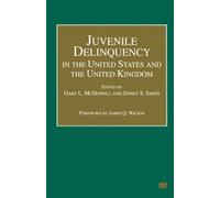 Gary L. McDowel Juvenile Delinquency in the United States and the Un (Tascabile)
