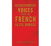 Gary L. William Revolutionary Voices from the French Slave Ho (Copertina rigida)