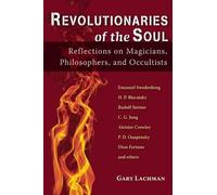 Gary Lachman Revolutionaries of the Soul (Tascabile)