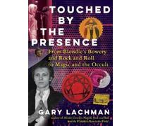 Gary Lachman Touched by the Presence (Copertina rigida)