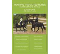 Gary Lane Training the Gaited Horse (Copertina rigida)
