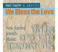 Gary Lapow - We Bless the Love