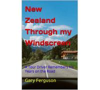 Gary Lee Ferguson New Zealand Through my Windscreen (Tascabile) Life in Motion