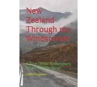 Gary Lee Ferguson New Zealand Through my Windscreen (Tascabile) Life in Motion